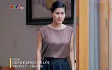 Cung đường tội lỗi - Tập 11: Ông Hải muốn Phú Thịnh cưới Lan Khanh khiến bà Tuyết "lo sốt vó"