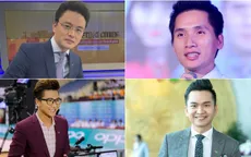 12 nam MC điển trai, tài giỏi lọt đề cử VTV Awards 2018 - Họ là ai?