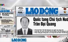 Lễ tang Chủ tịch nước Trần Đại Quang được phản ánh trang trọng trên báo chí