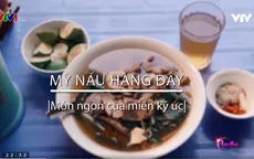 Mỳ nấu Hàng Đẫy - món ngon của miền ký ức