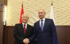 Việt Nam coi Nga là một trong những đối tác quan trọng và tin cậy hàng đầu