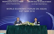 Việt Nam sẵn sàng cho Diễn đàn Kinh tế Thế giới về ASEAN 2018
