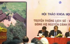 Hội thảo truyền thống lịch sử, văn hóa dòng họ Nguyễn Cảnh