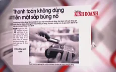 Thanh toán không dùng tiền mặt sắp bùng nổ