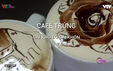 Thưởng thức cà phê trứng chuẩn vị tại Hà Nội