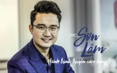 MC Sơn Lâm: Hành trình truyền cảm hứng - Nhiều hơn ý nghĩa một công việc...
