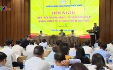 Kết nối tín dụng vùng kinh tế trọng điểm Bắc Bộ
