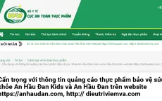 Cẩn trọng với thông tin quảng cáo thực phẩm bảo vệ sức khỏe An Hầu Đan Kids và An Hầu Đan trên một số website