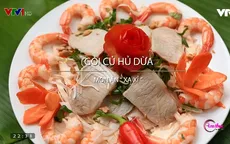 Món củ hũ dừa: Đặc sản ẩm thực Bến Tre