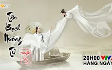 Phim truyện Trung Quốc mới trên VTV2:  Tân Bạch Nương Tử truyền kỳ