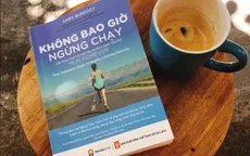 "Không bao giờ ngừng chạy" - Cẩm nang toàn diện để chạy bộ khỏe mạnh trọn đời