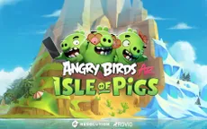 Angry Birds AR: Isle of Pigs đã có mặt trên nền tảng Android