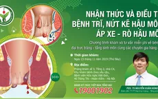 Cẩn trọng với bệnh trĩ, nứt kẽ hậu môn, áp xe - rò hậu môn