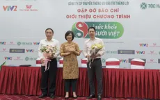 Chương trình “Vì sức khỏe người Việt” có giờ phát sóng mới