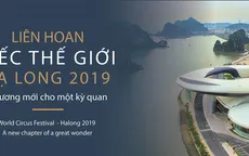 Khởi động Liên hoan Xiếc Thế giới Hạ Long 2019