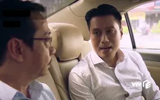 Sinh tử - Tập 19: Vũ (Việt Anh) lộ rõ bản chất nịnh nọt, gió chiều nào theo chiều ấy