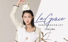 VanAnhScarlet La Grâce: BST toát lên cốt cách phụ nữ hiện đại