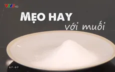 Những mẹo vặt hay với muối