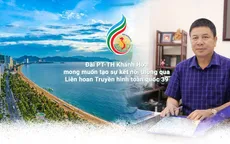 Đài PT-TH Khánh Hòa mong muốn tạo sự kết nối thông qua Liên hoan Truyền hình toàn quốc lần thứ 39