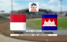 VIDEO: Highlight U22 Indonesia 2-0 U22 Campuchia (Bảng B - U22 Đông Nam Á 2019)