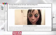 Quái vật Momo: Ám ảnh trò chơi tự sát nguy hiểm
