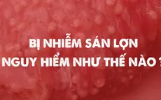 Bị nhiễm sán lợn nguy hiểm như thế nào?