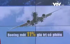 Boeing mất 11% giá trị cổ phiếu