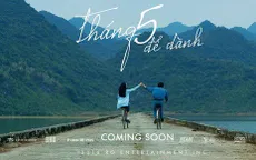 Mấy ai từng có một tuổi thanh xuân cực đẹp như trong "Tháng 5 để dành"