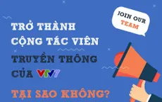 VTV7 tuyển dụng cộng tác viên truyền thông