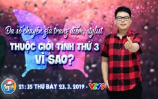 Chuyện cuối tuần: "Đa số chuyên gia trang điểm, stylist thuộc giới tính thứ 3 - vì sao?"