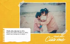 Nhìn lại những câu nói lay động lòng người về tình mẫu tử trong "Hạnh phúc của mẹ"