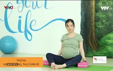 Bài tập đơn giản thư giãn vùng hông cho bà bầu