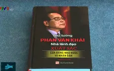 Hoàn thành sách về cố Thủ tướng Phan Văn Khải