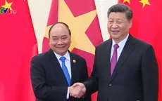 Thủ tướng hoan nghênh sáng kiến Vành đai và Con đường của Trung Quốc