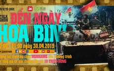 Sống lại thời khắc lịch sử ngày 30/4 trong talkshow Ký ức Việt Nam: Đến ngày hoà bình