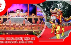 Festival Văn hóa truyền thống Việt và giao lưu văn hóa quốc tế 2019 diễn ra tại Hoàng thành Thăng Long từ ngày 5/4