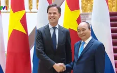 Việt Nam và Hà Lan nhất trí nâng cấp quan hệ lên Đối tác toàn diện