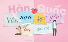 Hàn Quốc: Vấn nạn sợ yêu ở giới trẻ