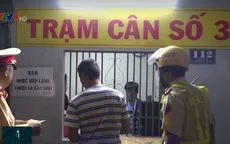 Chưa đủ sức răn đe với quy định xử phạt xe quá tải trọng hiện hành