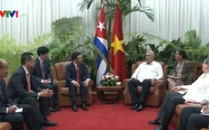 Tăng cường hợp tác Việt Nam - Cuba