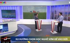Xu hướng chọn học nghề để sớm lập nghiệp