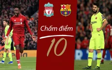 Chấm điểm Liverpool 4-0 Barcelona: Những "Cứu tinh" bất đắc dĩ!