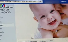 Nhiều đối tượng tội phạm lợi dụng mạng xã hội để mua bán trẻ sơ sinh