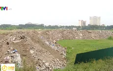 Chưa đền bù giải phóng mặt bằng, chủ đầu tư ngang nhiên lấp đất ruộng của dân làm sân bóng