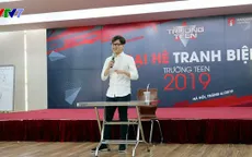Bỏ túi ngay loạt bí kíp khi đứng trước máy quay của MC Trần Ngọc tại trại hè Trường Teen 2019