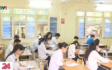 Kỳ thi THPT Quốc gia 2019: Kỳ vọng sự công bằng, nghiêm túc