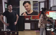 Về nhà đi con - Tập 54: Nấu mì tôm xong, Huệ để quên "tín vật tình yêu" ở nhà Quốc