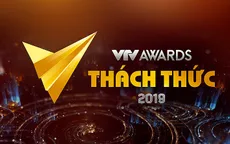 VTV Awards - Ấn tượng VTV 2019: Đã khởi động!