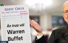 Chi hàng triệu USD để ăn trưa với tỷ phú Warren Buffet