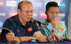HLV Park Hang-seo: "ĐT Việt Nam sẽ chơi lối chơi của mình, không ngại đối thủ nào"